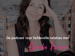 De podcast voor liefdevolle relaties met Claudia Krumme